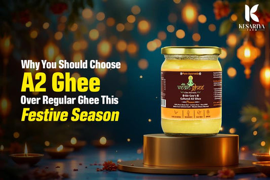 Why You Should Choose A2 Ghee Over Regular Ghee This Festive Season