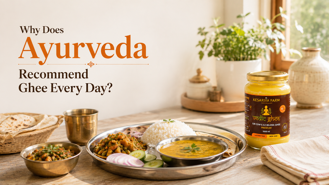Why Does Ayurveda Recommend Ghee Every Day?
