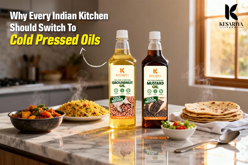 Why Every Indian Kitchen Should Switch to Cold Pressed Oils